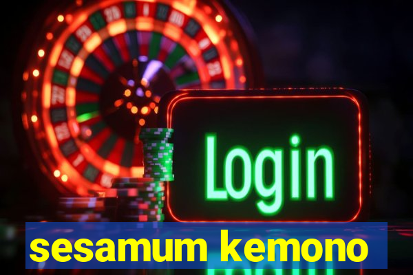 sesamum kemono